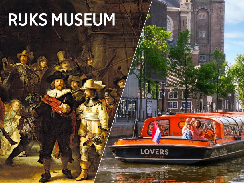 Amsterdam: Rijksmuseum Entry Ticket and Canal Cruise Combo - Small details that make the day easier